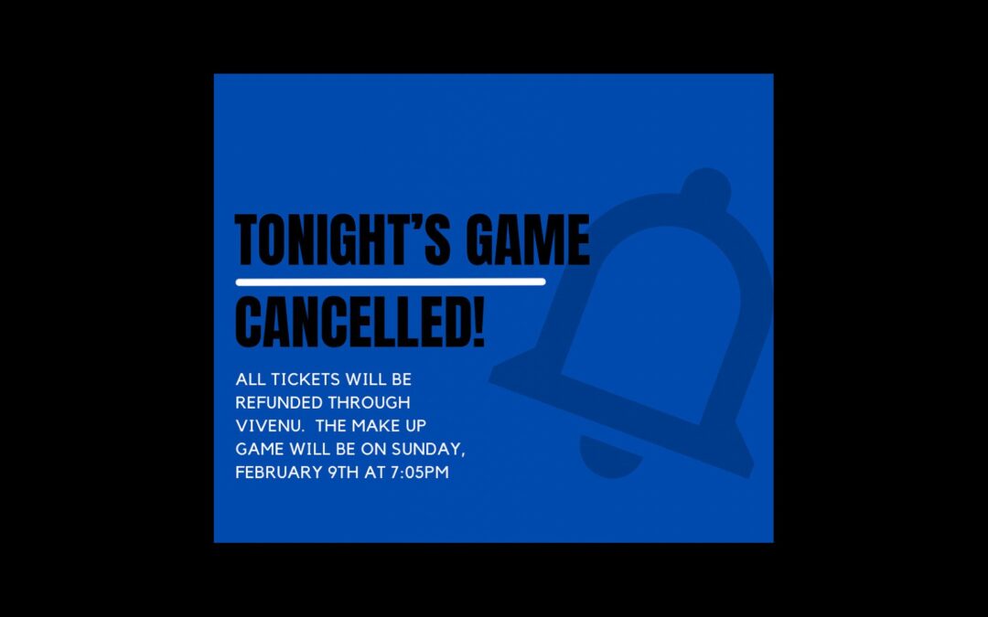 tonight’s game cancelled!