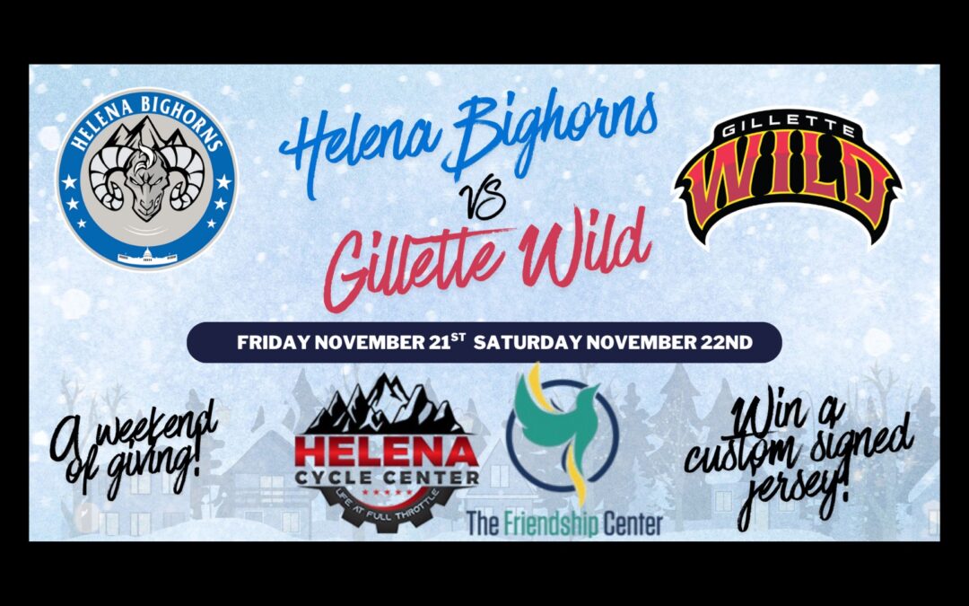 November 21st and 22nd Helena will host the Gillette Wild for back-to-back weekend games